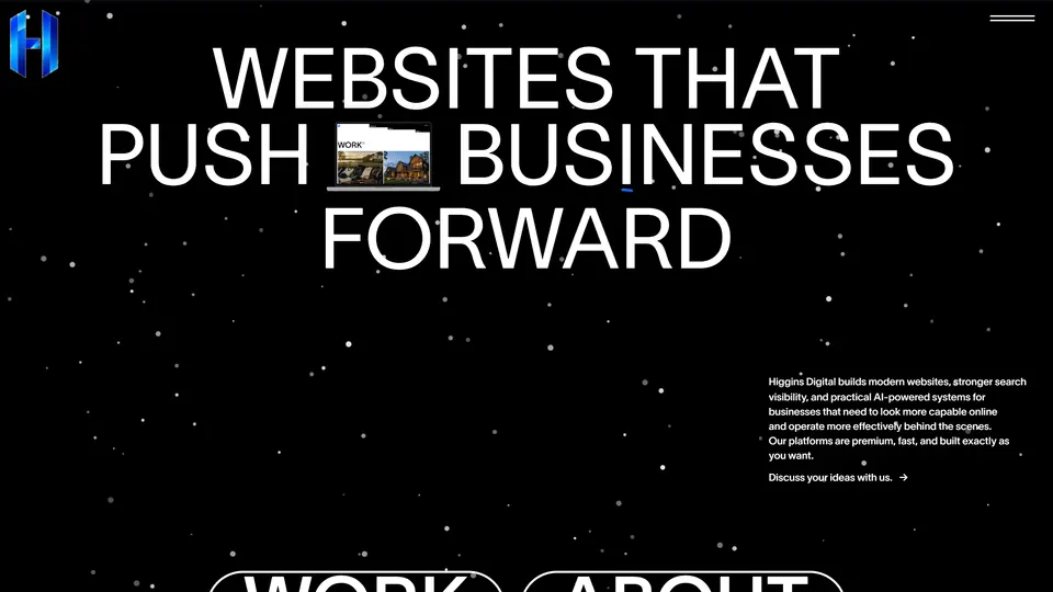 The Higgins Digital homepage at higginsd.com: Websites that push businesses forward, over a dark starfield with Work and About buttons.